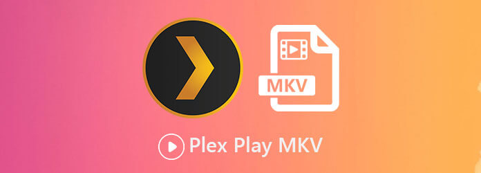 Plex Jouer MKV