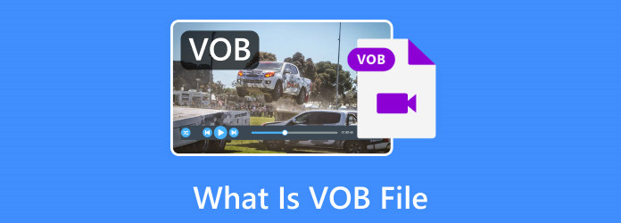 VOB File: What is and How to Play/Convert VOB Files