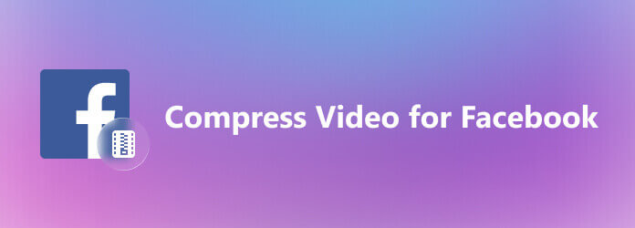 Compresser une vidéo pour Facebook