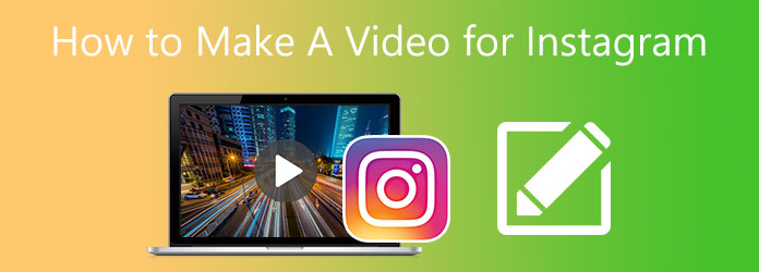 Best Tutorial On How To Make Engaging Videos For Instagram