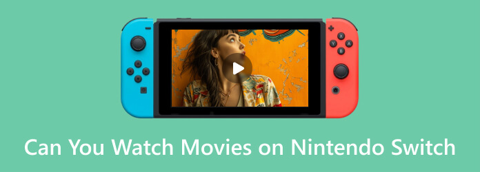 Você pode assistir filmes no Nintendo Switch